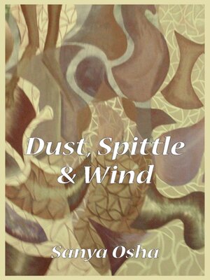 cover image of Dust, Spittle and Wind